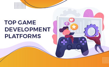 Top Game Development Platforms