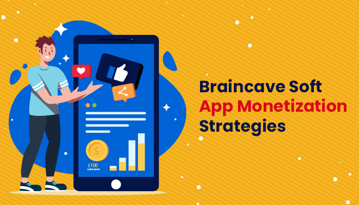 braincave soft App Monetization Strategies