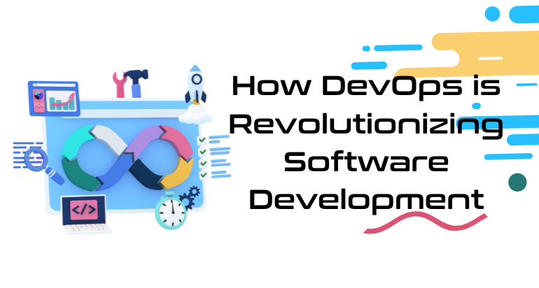 How DevOps is Revolutionizing Software Development – Streamlining Processes & Enhancing Efficiency