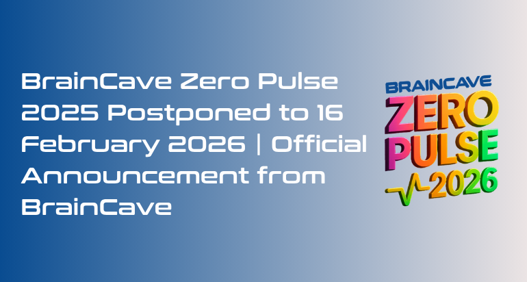 Official notice announcing the postponement of BrainCave Zero Pulse 2025 to 16 February 2026, celebrating BrainCave’s 4th anniversary. Official notice announcing the postponement of BrainCave Zero Pulse 2025 to 16 February 2026, celebrating BrainCave’s 4th anniversary.